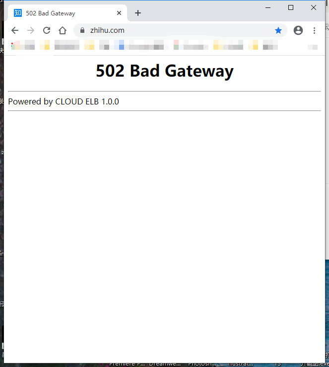 图片[1]-知乎(ZhiHu.Com)官方网站崩了502 Bad Gateway报错-智诚云集
